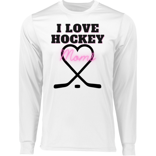 I Love Hockey Moms-  Hockey Senior Player Moisture LS Tee