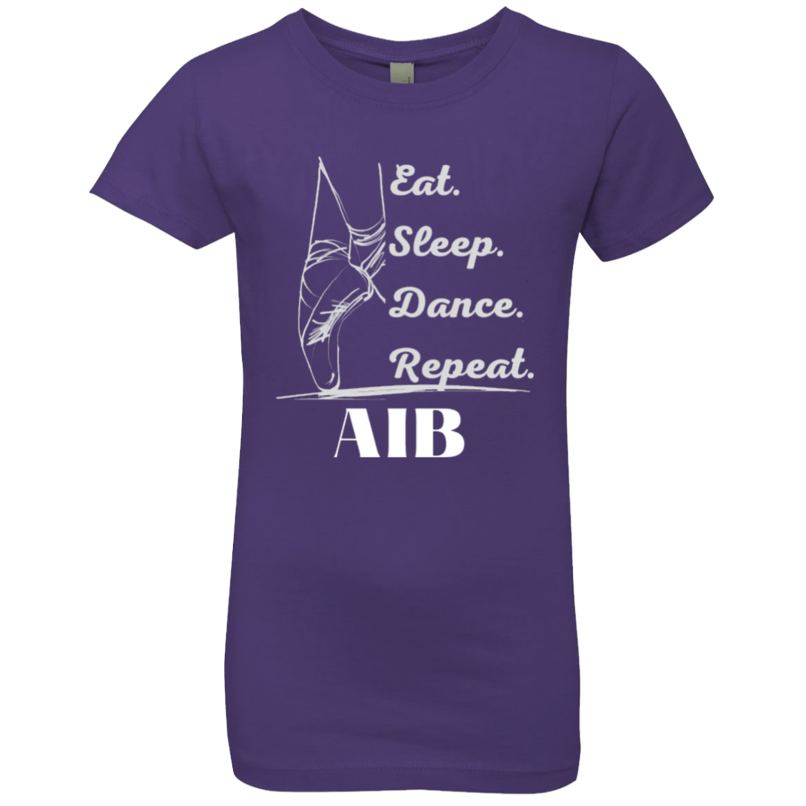 Eat. Sleep. Dance. Repeat. AIB. Girls' FittedT-Shirt