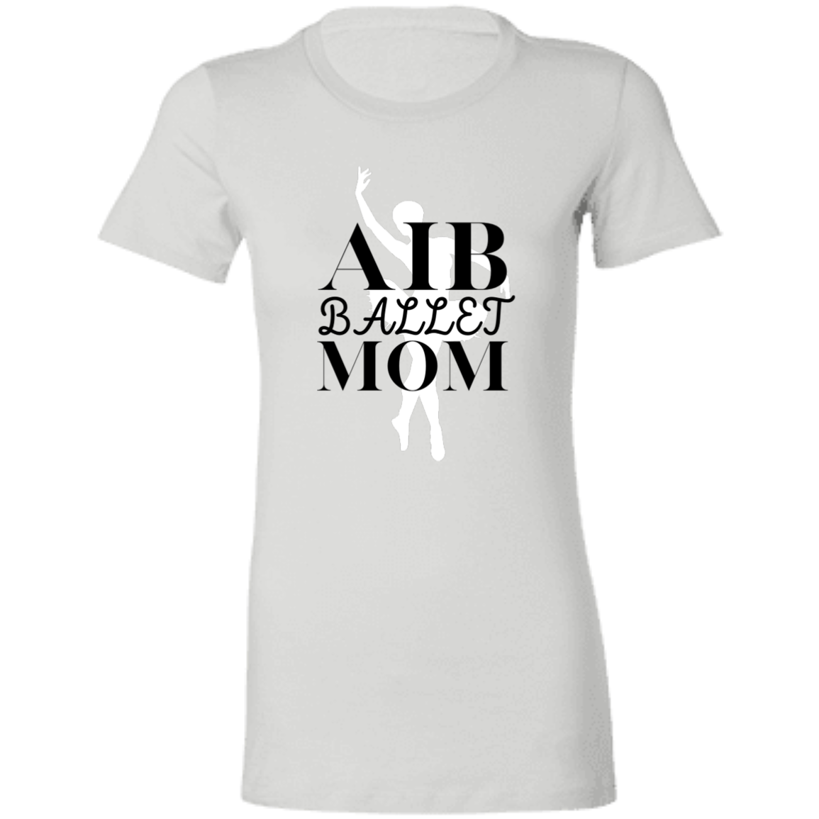 AIB Ballet Mom- Ladies' Favorite T-Shirt