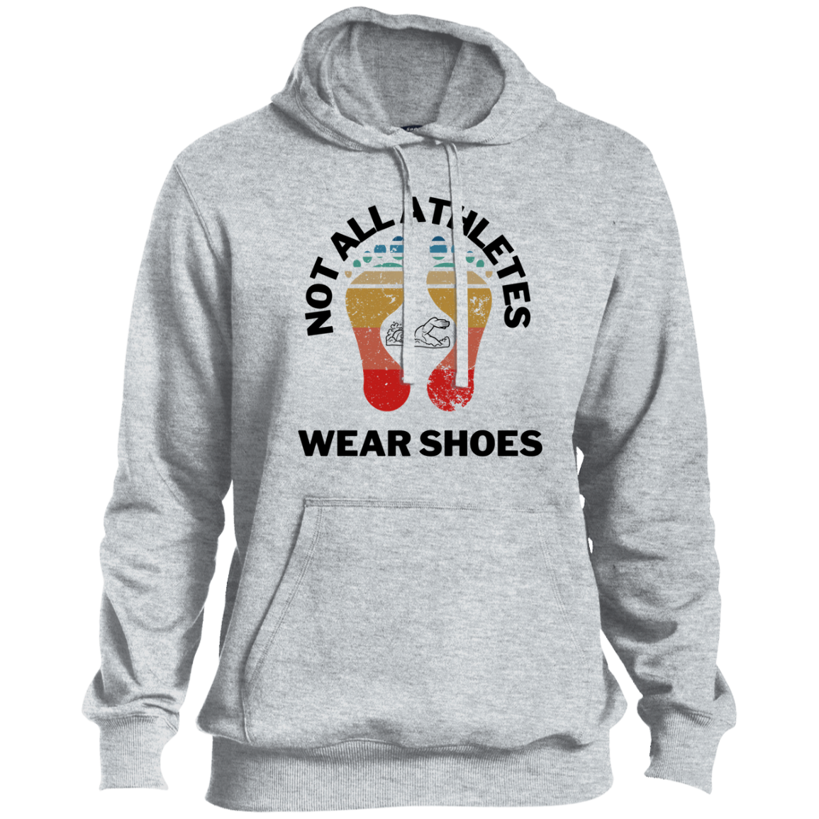 Not all Athletes Wear Shoes- Mens Meet-Day Hoodie