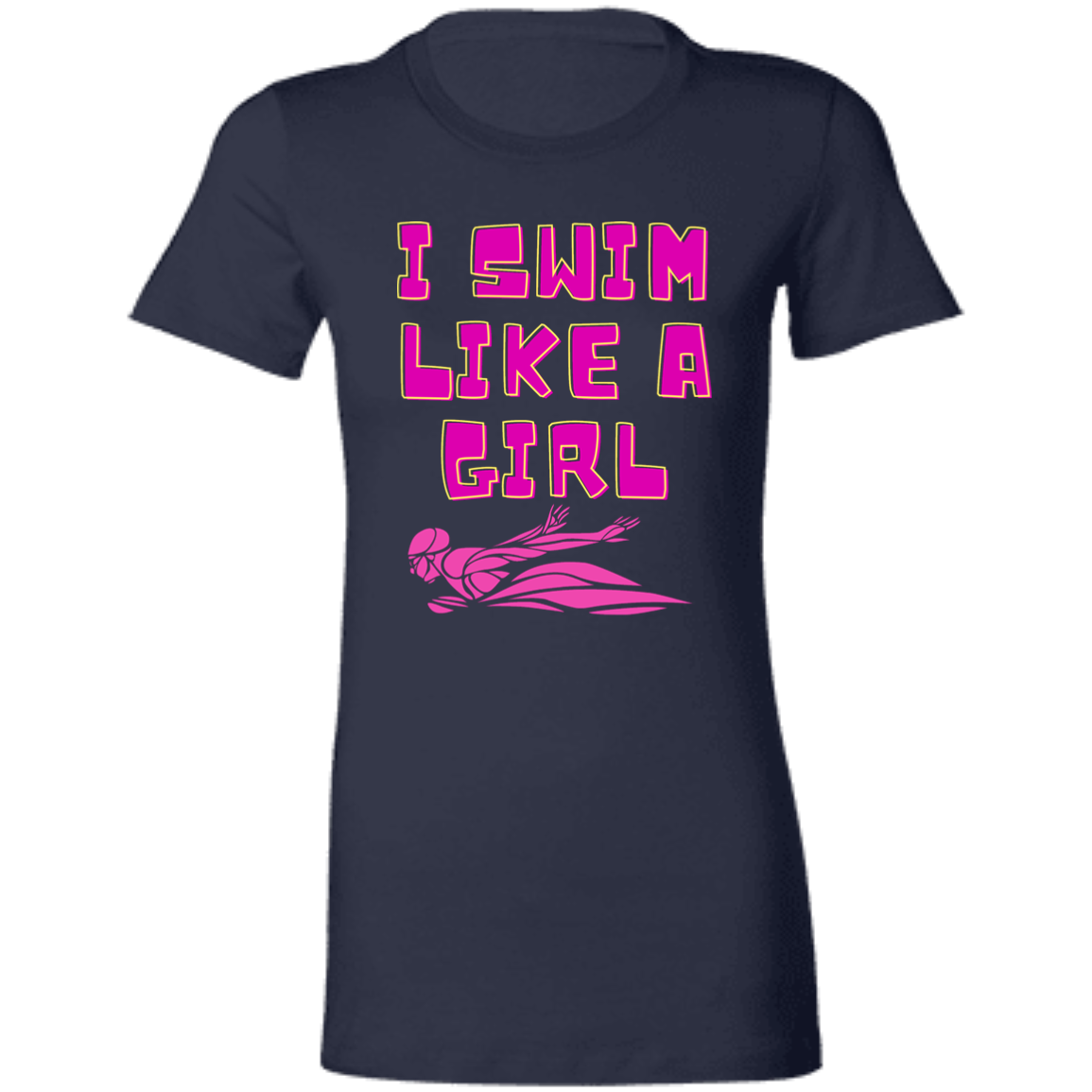I Swim Like a Girl- Ladies' Favorite T-Shirt