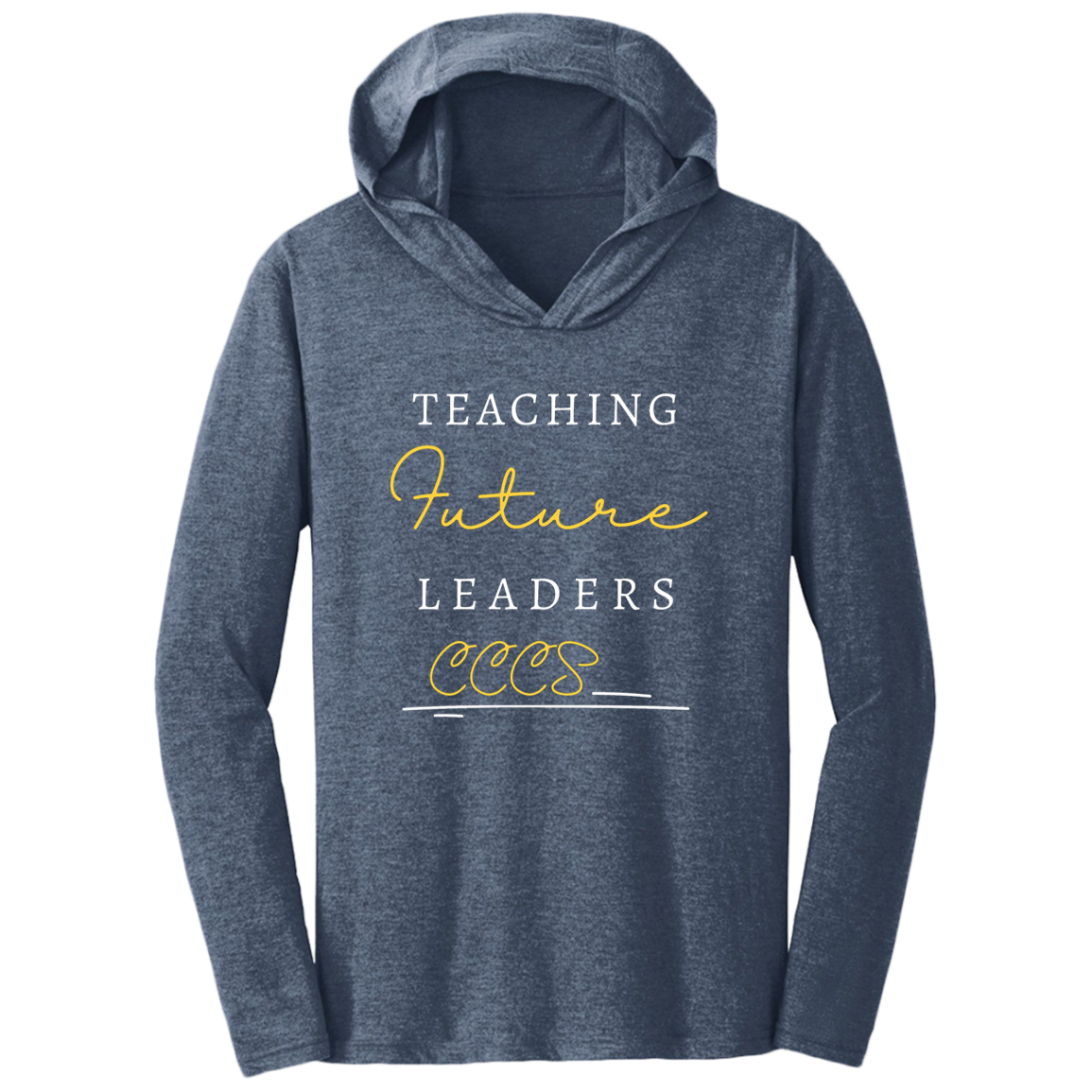 Teaching Future Leaders- Triblend T-Shirt Hoodie